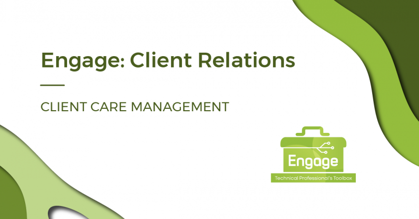ENGAGE: Be a Client Care Manager