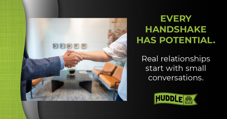 HUDDLE: Networking—Turning Conversations into Connections