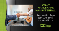 HUDDLE: Networking—Turning Conversations into Connections