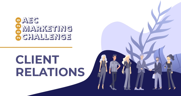 2020 AEC Marketing Challenge: Client Relations