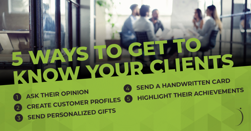 Five Tips to Get to Know Potential and Existing Clients