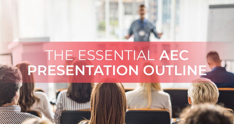The Essential AEC Presentation Outline