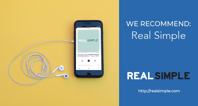 We Recommend: Real Simple Podcast