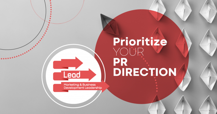 LEAD: Prioritize Your Public Relations Direction
