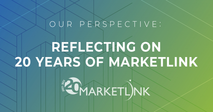 Our Perspective—Reflecting on 20 Years of MARKETLINK